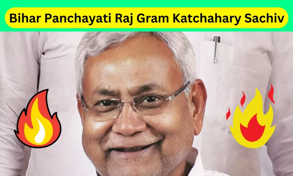 Bihar Panchayati Raj Gram Katchahary Sachiv